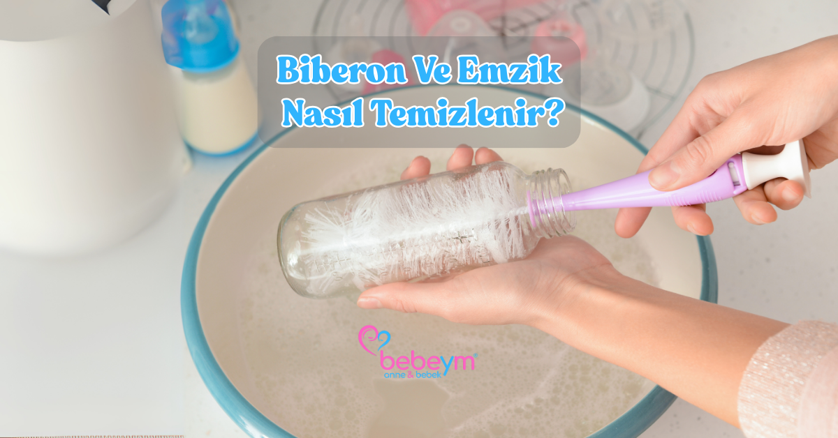 Biberon Ve Emzik Nasıl Temizlenir?