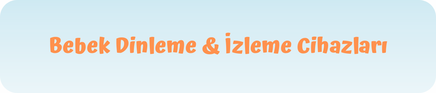 bebek dinleme ve izleme cihazları