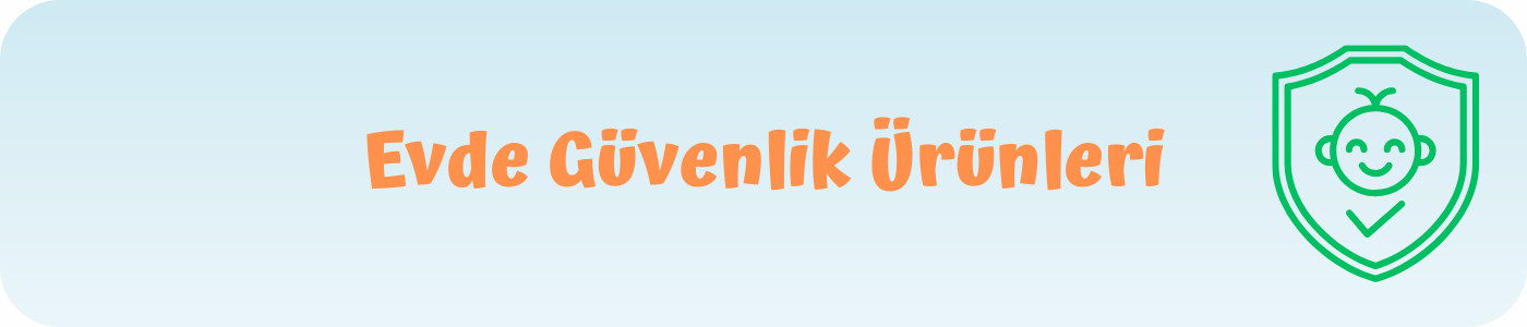 evde bebek güvenliği ürünleri ve fiyatları