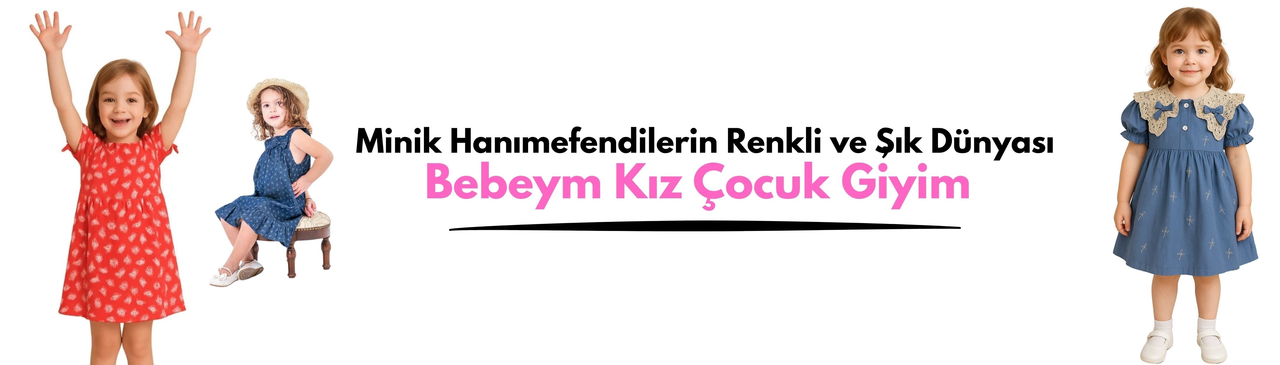 kız çocuk giyim bebeym de