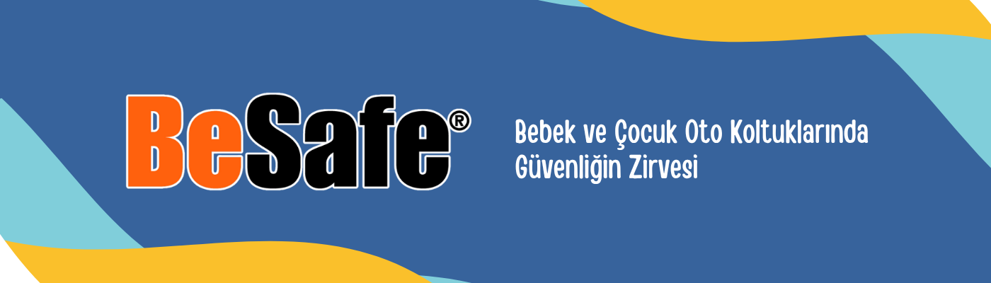 besafe bebek ve çocuk oto koltukları