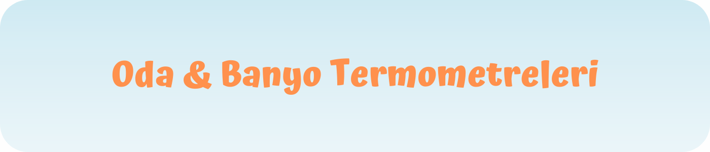 oda ve banyo termometreleri