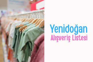 Yenidoğan Bebek İçin Alışveriş Listesi